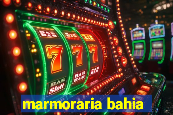 marmoraria bahia